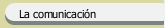 La comunicación