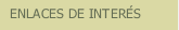 ENLACES DE INTERÉS